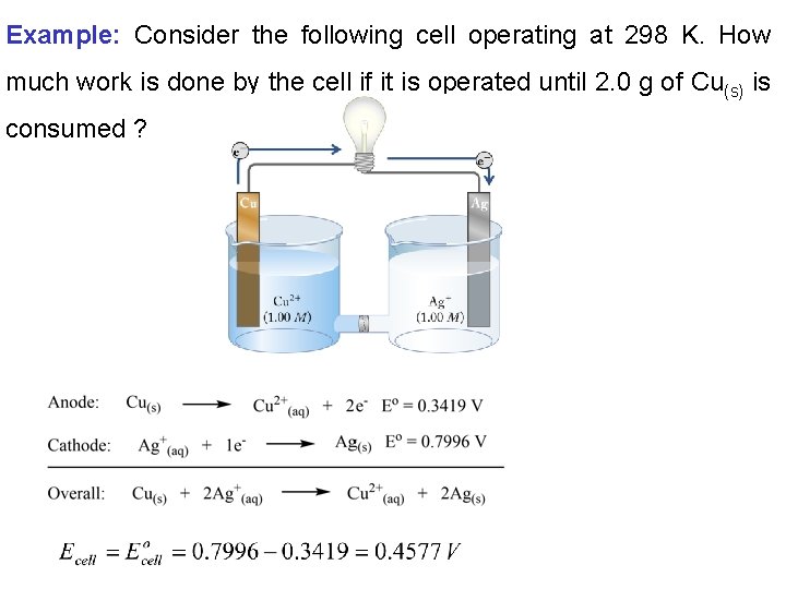 Example: Consider the following cell operating at 298 K. How much work is done