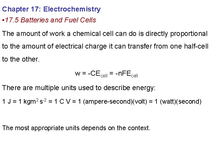 Chapter 17: Electrochemistry • 17. 5 Batteries and Fuel Cells The amount of work