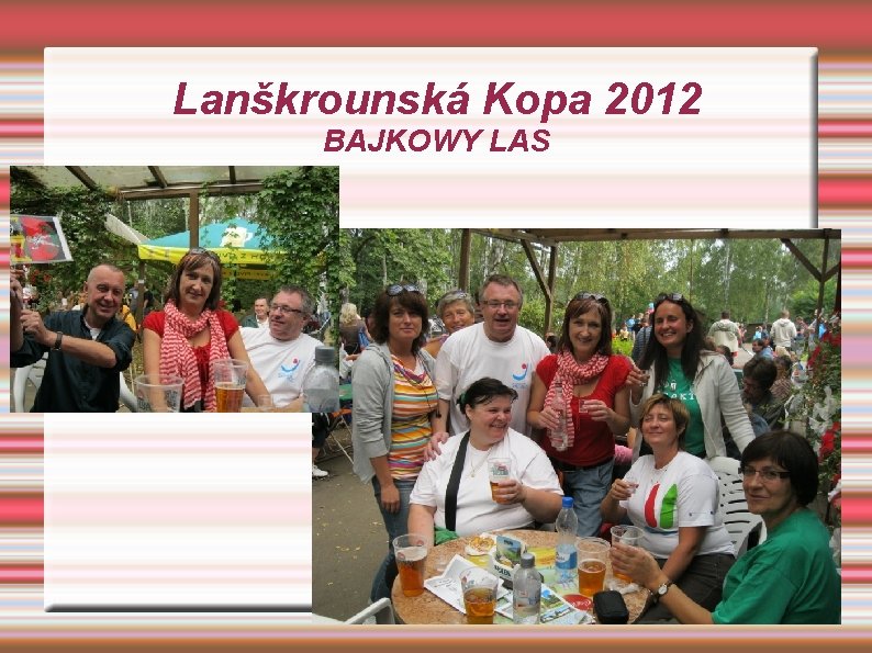 Lanškrounská Kopa 2012 BAJKOWY LAS 