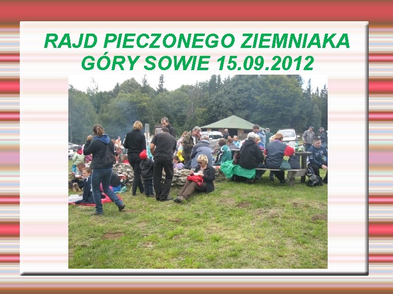 RAJD PIECZONEGO ZIEMNIAKA GÓRY SOWIE 15. 09. 2012 