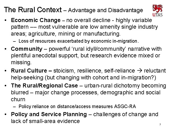 The Rural Context – Advantage and Disadvantage • Economic Change – no overall decline