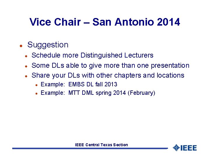 Vice Chair – San Antonio 2014 Suggestion Schedule more Distinguished Lecturers Some DLs able