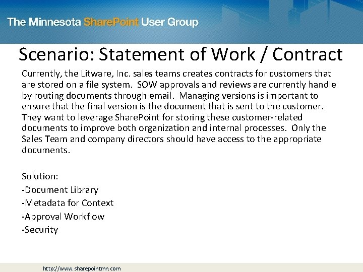 Scenario: Statement of Work / Contract Currently, the Litware, Inc. sales teams creates contracts