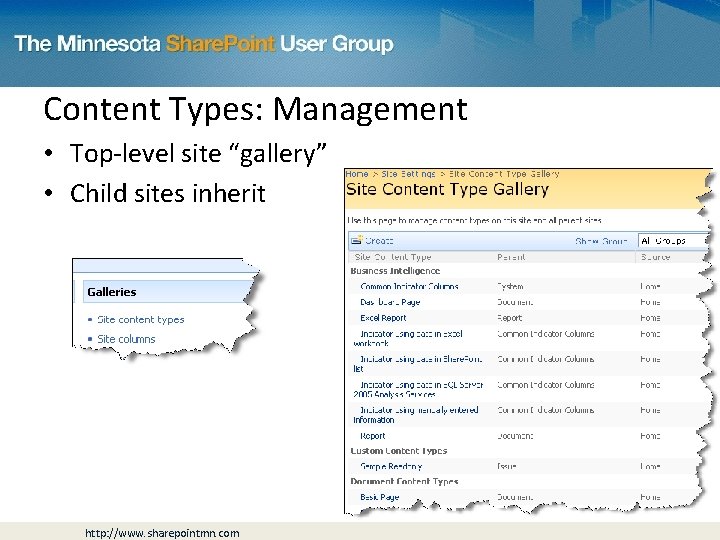 Content Types: Management • Top-level site “gallery” • Child sites inherit http: //www. sharepointmn.