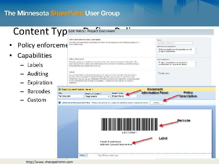 Content Types: Define Policy • Policy enforcement • Capabilities – – – Labels Auditing