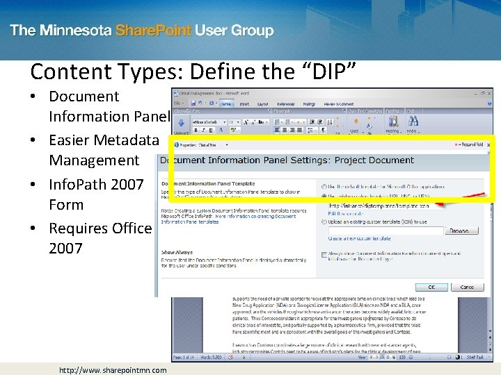 Content Types: Define the “DIP” • Document Information Panel • Easier Metadata Management •