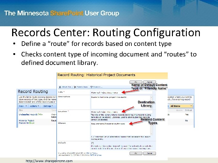 Records Center: Routing Configuration • Define a “route” for records based on content type