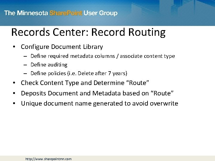 Records Center: Record Routing • Configure Document Library – Define required metadata columns /