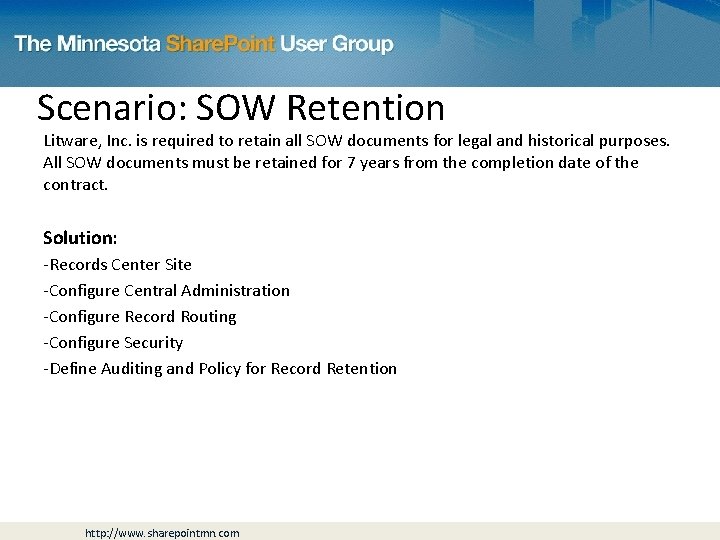 Scenario: SOW Retention Litware, Inc. is required to retain all SOW documents for legal