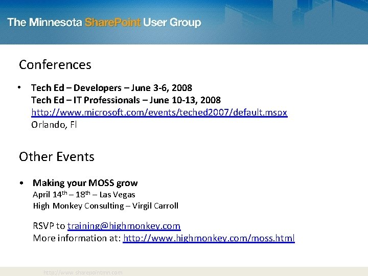 Conferences • Tech Ed – Developers – June 3 -6, 2008 Tech Ed –