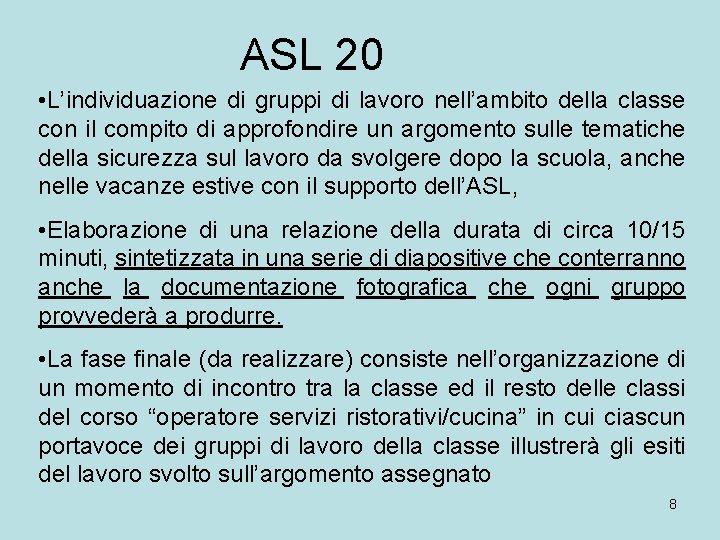 ASL 20 • L’individuazione di gruppi di lavoro nell’ambito della classe con il compito
