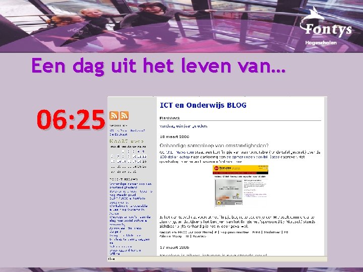 Een dag uit het leven van… 06: 25 