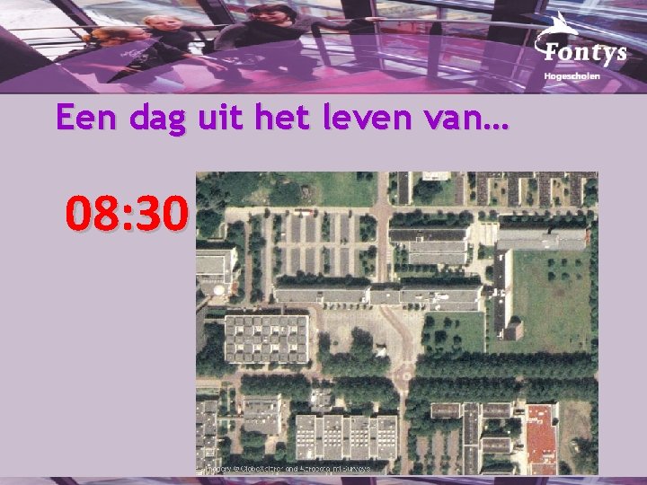 Een dag uit het leven van… 08: 30 