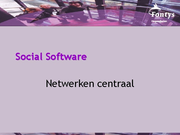 Social Software Netwerken centraal 