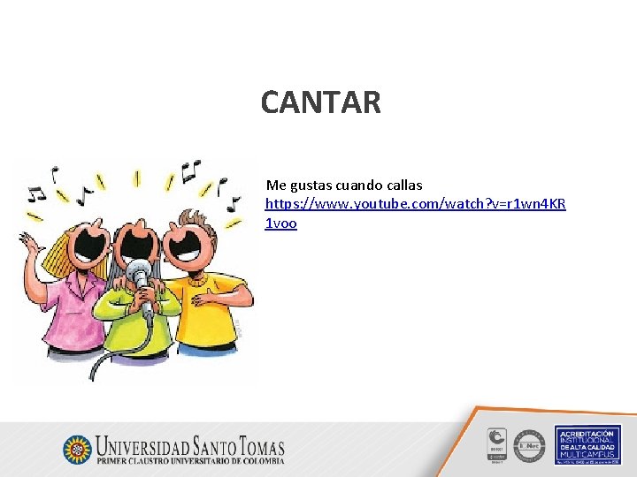 CANTAR Me gustas cuando callas https: //www. youtube. com/watch? v=r 1 wn 4 KR CANTAR Me gustas cuando callas https: //www. youtube. com/watch? v=r 1 wn 4 KR