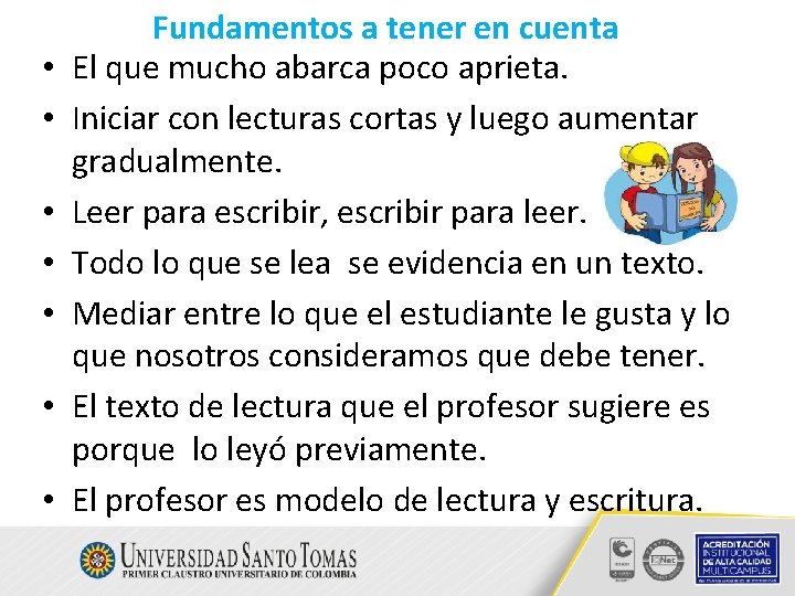 • • Fundamentos a tener en cuenta El que mucho abarca poco aprieta. • • Fundamentos a tener en cuenta El que mucho abarca poco aprieta.