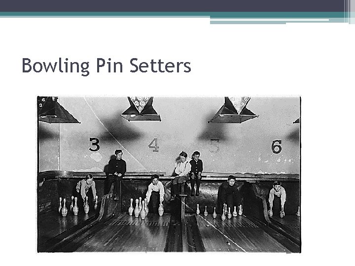 Bowling Pin Setters 
