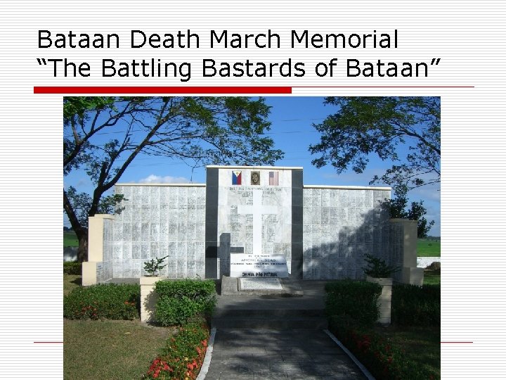 Bataan Death March Memorial “The Battling Bastards of Bataan” 