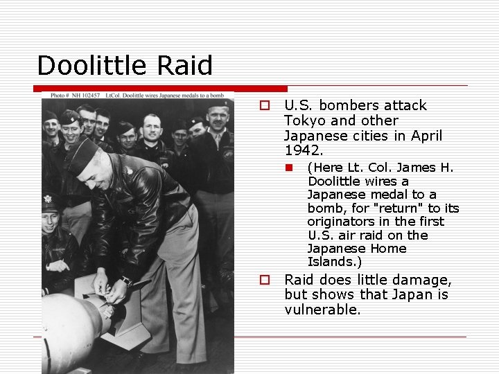 Doolittle Raid o U. S. bombers attack Tokyo and other Japanese cities in April