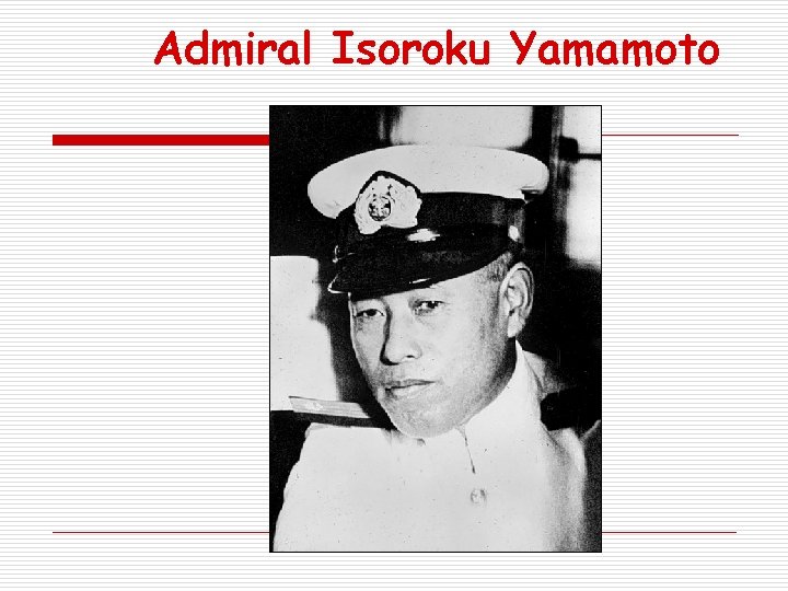 Admiral Isoroku Yamamoto 