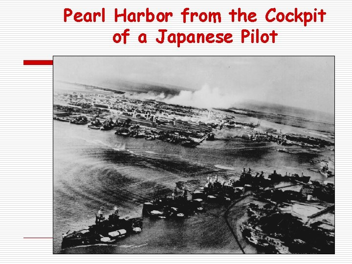 Pearl Harbor from the Cockpit of a Japanese Pilot 
