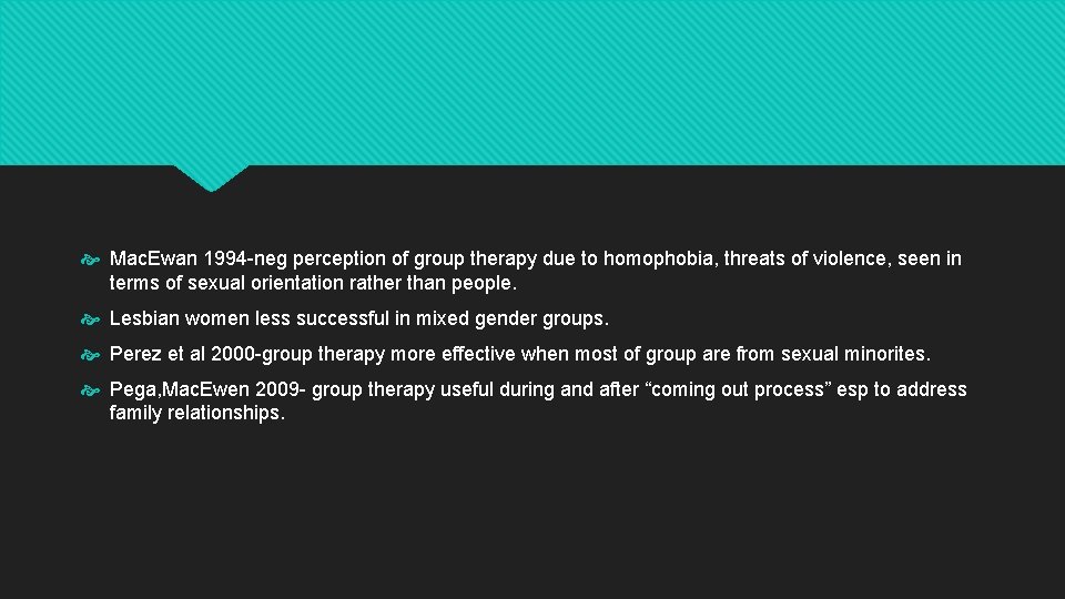  Mac. Ewan 1994 -neg perception of group therapy due to homophobia, threats of