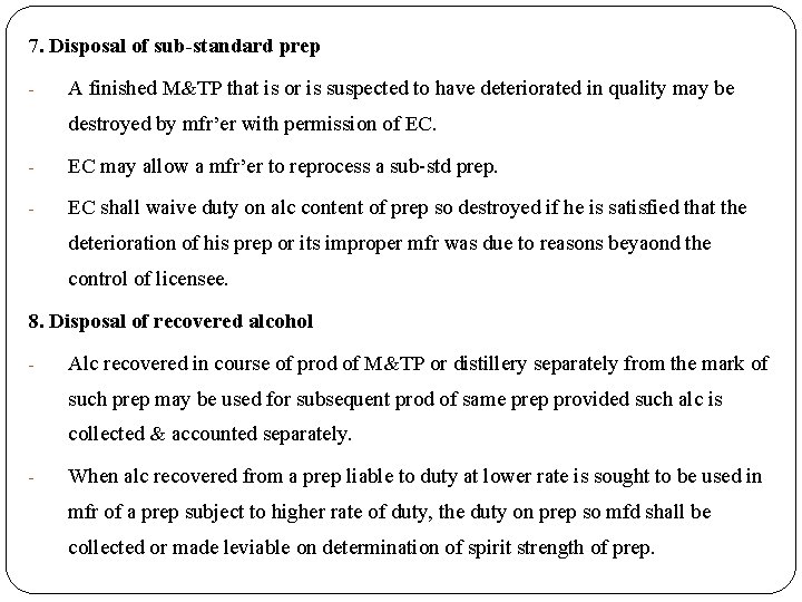 7. Disposal of sub-standard prep - A finished M&TP that is or is suspected