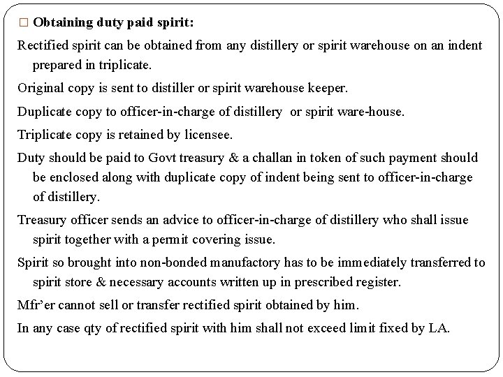 � Obtaining duty paid spirit: Rectified spirit can be obtained from any distillery or