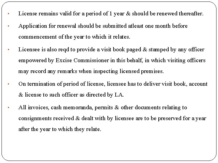  • License remains valid for a period of 1 year & should be