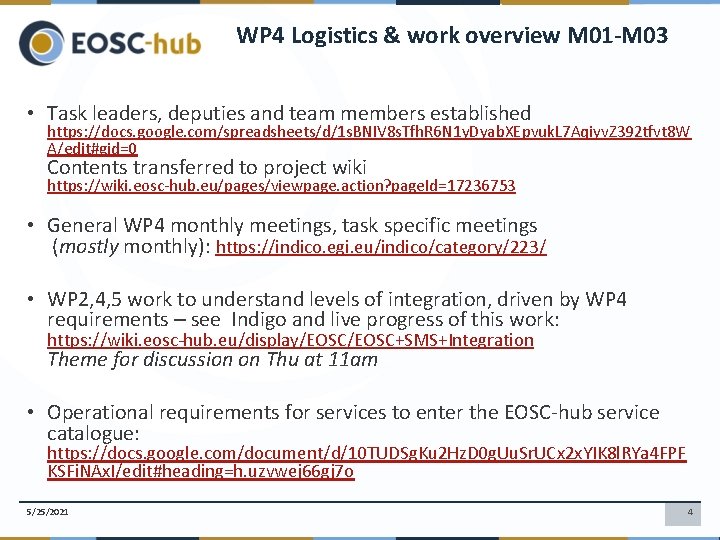 WP 4 Logistics & work overview M 01 -M 03 • Task leaders, deputies