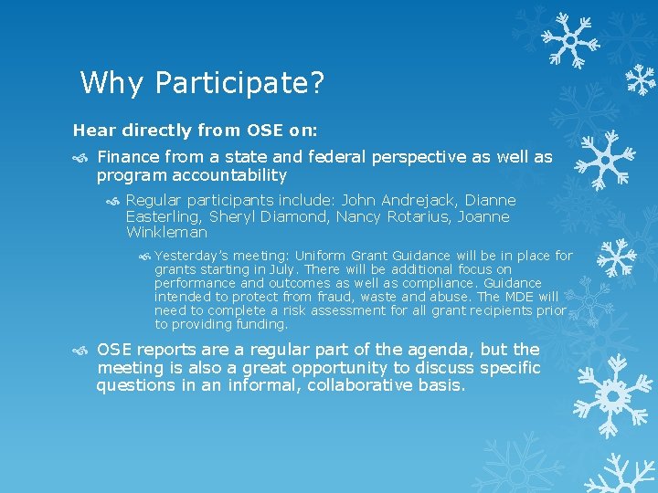Why Participate? Hear directly from OSE on: Finance from a state and federal perspective