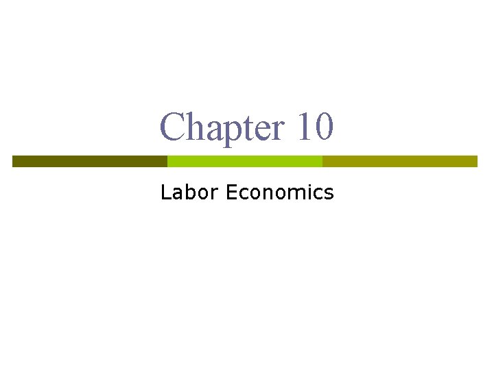 Chapter 10 Labor Economics 