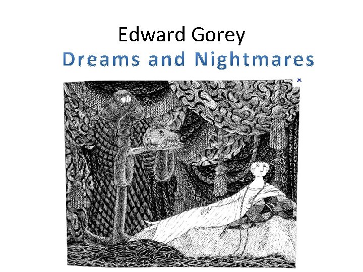 Edward Gorey 