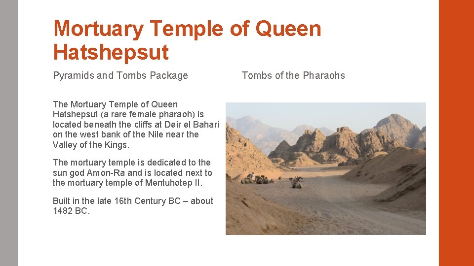 Mortuary Temple of Queen Hatshepsut Pyramids and Tombs Package The Mortuary Temple of Queen