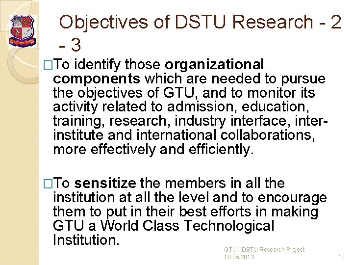 Objectives of DSTU Research - 2 -3 �To identify those organizational components which are