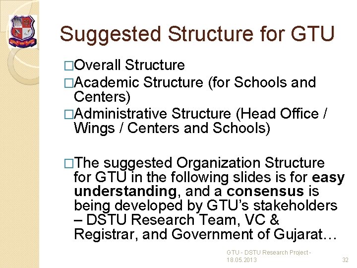 Suggested Structure for GTU �Overall Structure �Academic Structure (for Schools and Centers) �Administrative Structure