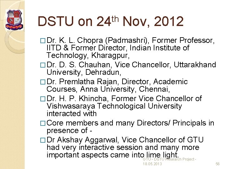 DSTU on 24 th Nov, 2012 � Dr. K. L. Chopra (Padmashri), Former Professor,