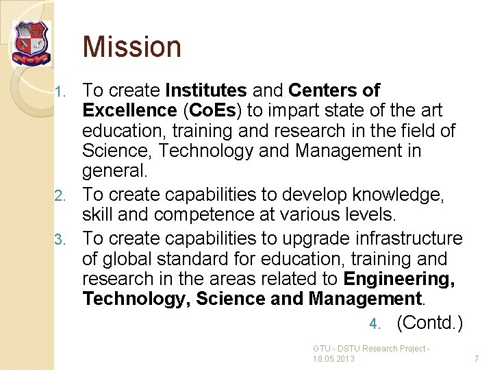 Mission To create Institutes and Centers of Excellence (Co. Es) to impart state of