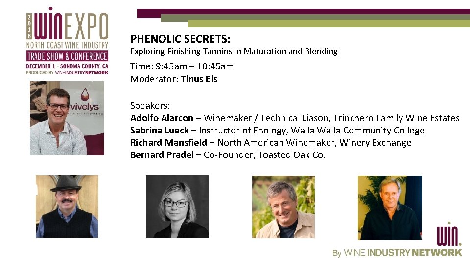 PHENOLIC SECRETS: Exploring Finishing Tannins in Maturation and Blending Time: 9: 45 am –