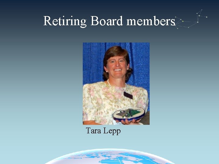 Retiring Board members Tara Lepp 