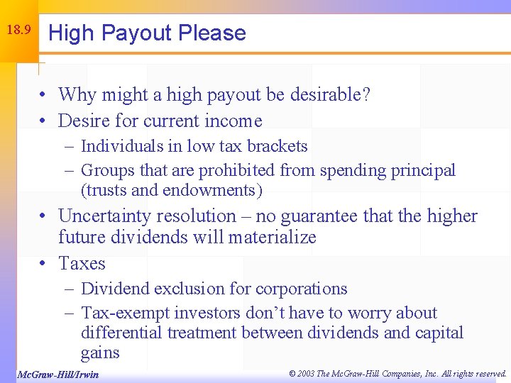 18. 9 High Payout Please • Why might a high payout be desirable? •