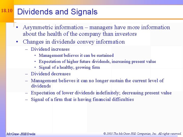 18. 10 Dividends and Signals • Asymmetric information – managers have more information about