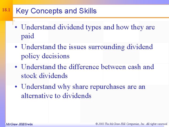 18. 1 Key Concepts and Skills • Understand dividend types and how they are