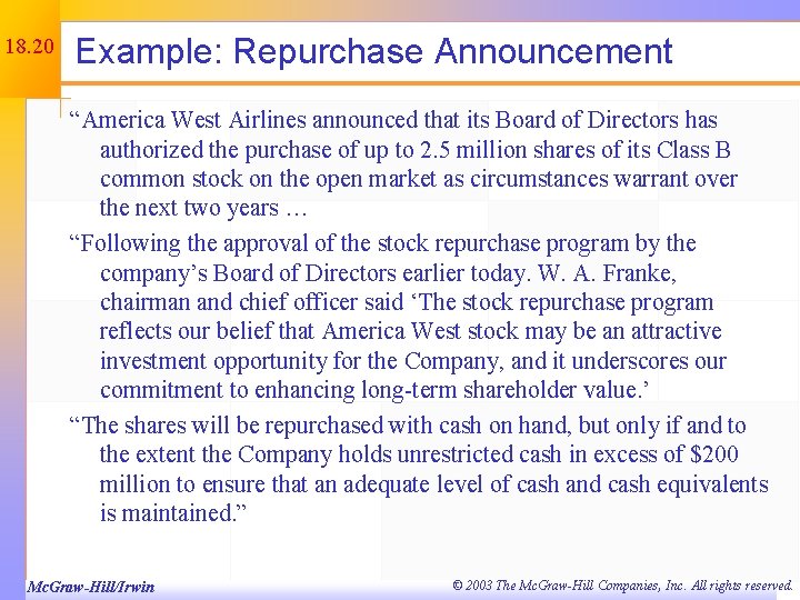 18. 20 Example: Repurchase Announcement “America West Airlines announced that its Board of Directors