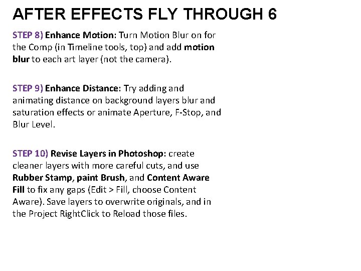 AFTER EFFECTS FLY THROUGH 6 STEP 8) Enhance Motion: Turn Motion Blur on for