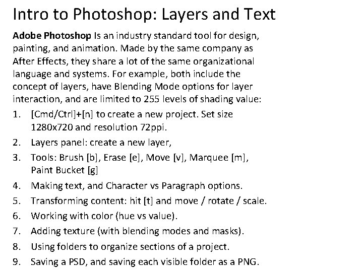 Intro to Photoshop: Layers and Text Adobe Photoshop Is an industry standard tool for