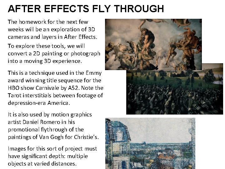 AFTER EFFECTS FLY THROUGH The homework for the next few weeks will be an