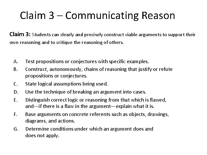 Claim 3 – Communicating Reason Claim 3: Students can clearly and precisely construct viable