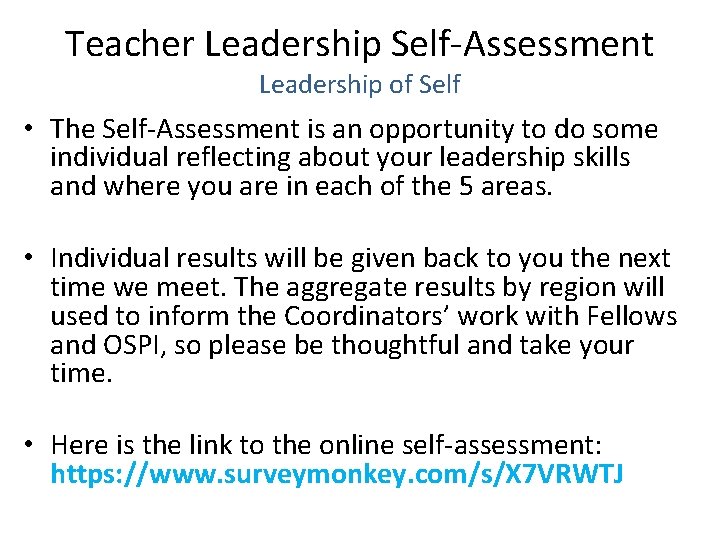 Teacher Leadership Self-Assessment Leadership of Self • The Self-Assessment is an opportunity to do