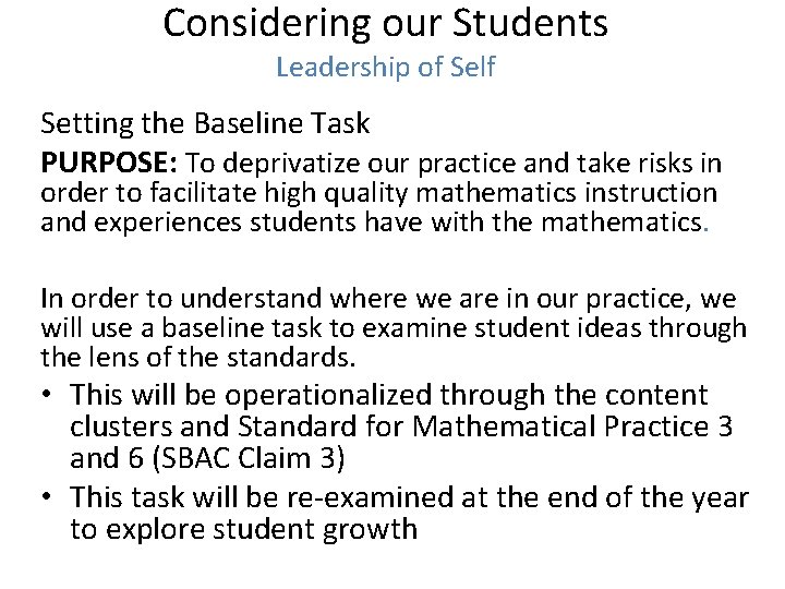 Considering our Students Leadership of Self Setting the Baseline Task PURPOSE: To deprivatize our